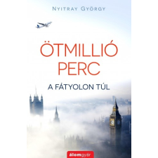 NYITRAI GYÖRGY ÖTMILLIÓ PERC - A FÁTYOLON TÚL ajándékkönyv