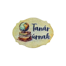 Nyomtatott fa tábla 'Tanár úrnak' felirattal. Mérete: 50x30 mm dekorációs kellék
