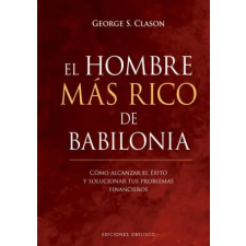 Obelisco Pub Inc El Hombre Mas Rico de Babilonia | George S. Clason idegen nyelvű könyv