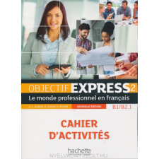 OBJECTIF EXPRESS NOUVELLE 2 CAHIER nyelvkönyv, szótár