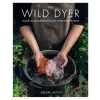 Octopus Publishing Group Wild Dyer: A guide to natural dyes &amp; the art of patchwork &amp; stitch | Abigail Booth