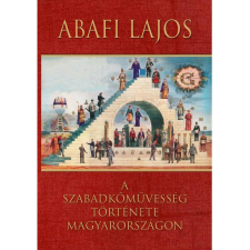 OEM Abafi Lajos - A szabadkőművesség története Magyarországon ezoterika