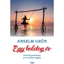 OEM Anselm Grün - Egy boldog év - Örömteli gondolatok az év minden napjára egyéb könyv