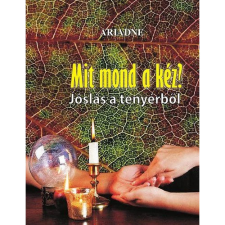 OEM Ariadne - Mit mond a kéz? - Jóslás a tenyérből ezoterika
