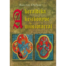 OEM Bárczay Oszkár - A heraldika kézikönyve műszótárral történelem