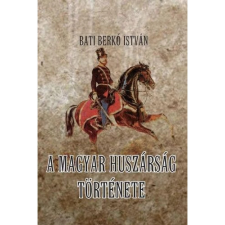 OEM Bati Berkó István - A magyar huszárság története történelem