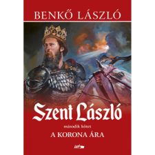 OEM Benkő László - Szent László II. - A korona ára egyéb könyv