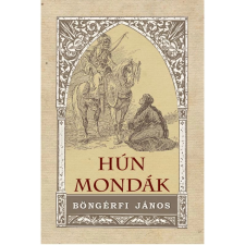 OEM Böngérfi János - Hún mondák történelem