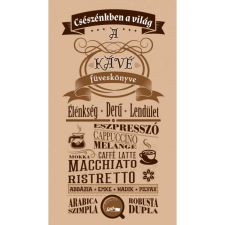 OEM Csészénkben a világ - A kávé füveskönyve egyéb könyv