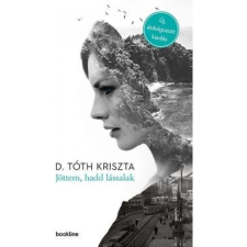 OEM D. Tóth Kriszta - Jöttem hadd lássalak (2019) regény