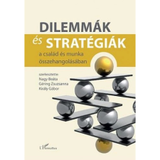 OEM Dilemmák és stratégiák a család és munka összehangolásában társadalom- és humántudomány