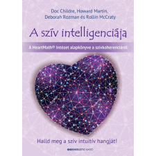 OEM Doc Childre - Howard Martin - Deborah Rozman - Rollin McCraty - A szív intelligenciája - Halld meg a szív intuitív hangját! egyéb könyv