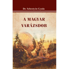 OEM Dr. Sebestyén Gyula - A magyar varázsdob társadalom- és humántudomány