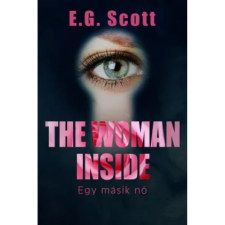 OEM E. G. Scott - The Woman Inside - Egy másik nő egyéb könyv