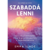 OEM Emma Slade - Szabaddá lenni