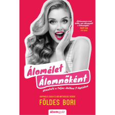 OEM Földes Bori - Álomélet Álomnőként életmód, egészség