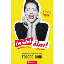 OEM Földes Bori - Imádok élni! életmód, egészség