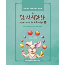 OEM Gani Zsuzsanna - A BUMMBELE nyuszicsalád kalandjai 1. - Szeptembertől januárig gyermek- és ifjúsági könyv