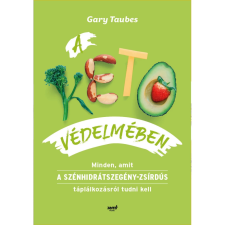 OEM Gary Taubes - A keto védelmében egyéb könyv