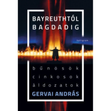 OEM Gervai András - Bayreuthtól Bagdadig egyéb könyv