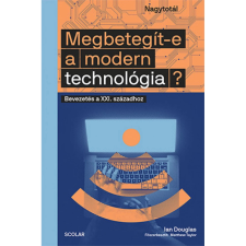 OEM Ian Douglas - Megbetegít-e a modern technológia? társadalom- és humántudomány