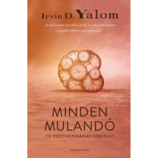 OEM Irvin D. Yalom - Minden mulandó - Tíz pszichoterápiás történet egyéb könyv