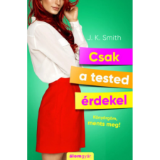 OEM J. K. Smith - Csak a tested érdekel regény