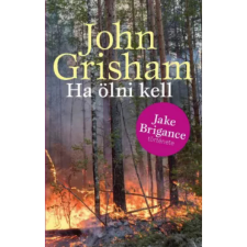 OEM John Grisham - Ha ölni kell (2022) egyéb könyv