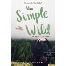 OEM K. A. Tucker - The Simple Wild - Az egyszerű vadon egyéb könyv