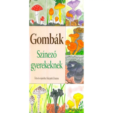 OEM Kárpáti Zsuzsa - Gombák - Színező gyerekeknek egyéb könyv