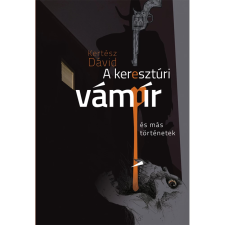 OEM Kertész Dávid - A keresztúri vámpír és más történetek irodalom