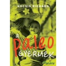 OEM Kocsis Richárd - A paleo gyermek életmód, egészség