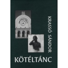 OEM Krassó Sándor - Kötéltánc történelem
