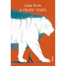 OEM Lázár Ervin - A fehér tigris egyéb könyv
