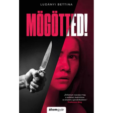 OEM Ludányi Bettina - Mögötted! szépirodalom