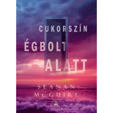 OEM Mcguire Seanan - Cukorszín égbolt alatt egyéb könyv