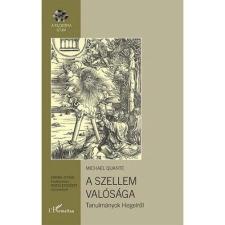 OEM Michael Quante - A szellem valósága – Tanulmányok Hegelről irodalom