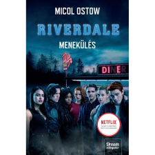 OEM Micol Ostow - Riverdale - Menekülés (Riverdale-sorozat 2. rész) egyéb könyv
