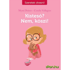 OEM Mymi Doinet, Coralie Vallageas - Kistesó? Nem köszi! gyermek- és ifjúsági könyv