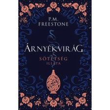 OEM P. M. Freestone - Árnyékvirág - A sötétség illata egyéb könyv