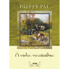 OEM Pálffy Pál - A vadon vonzásában egyéb könyv