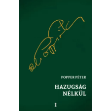 OEM Popper Péter - Hazugság nélkül (2022) egyéb könyv