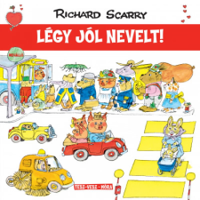 OEM Richard Scarry - Légy jól nevelt! egyéb könyv