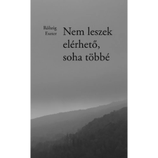 OEM Rőhrig Eszter - Nem leszek elérhető soha többé egyéb könyv