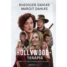 OEM Ruediger Dahlke, Margit Dahlke - A Hollywood-terápia - Amit a filmek elárulnak rólunk egyéb könyv