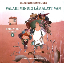 OEM Szabó-Nyulász Melinda - Valaki mindig láb alatt van gyermek- és ifjúsági könyv