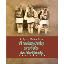 OEM Szépvizi Balás Béla - A csángóság eredete és története történelem