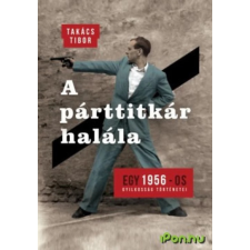 OEM Takács Tibor - A pártitkár halála egyéb könyv