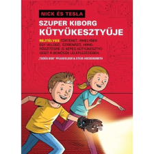 OEM "Tudós Bob" Pflugfelder - Nick és Tesla szuper kiborg kütyükesztyűje regény