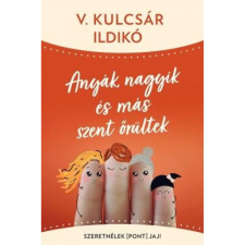 OEM V. Kulcsár Ildikó - Anyák nagyik és más szent őrültek egyéb könyv